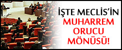 Meclis’te Muharrem orucu mönüsü!