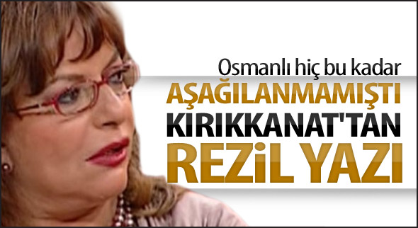 Kırıkkanat'tan rezil bir yazı