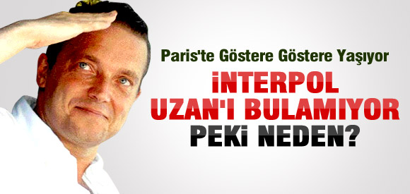 İNTERPOL'ÜN CEM UZAN İTİRAFLARI!