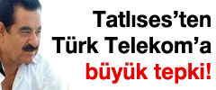 Tatlıses'ten Türk Telekom'a tepki!