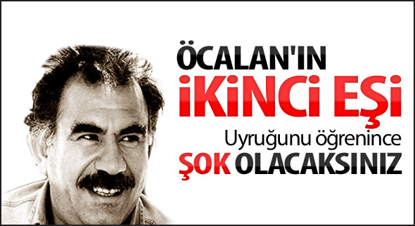 İşte Öcalan'ın İkinci Eşi