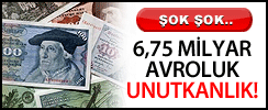 6,75 Milyar Avroluk Unutkanlık!