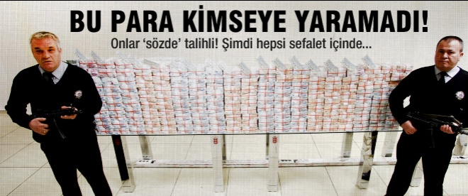 Büyük ikramiye kazananlar sefalet içinde