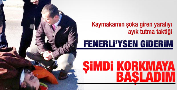 Kaymakam ile yaralı arasında futbol diyaloğu