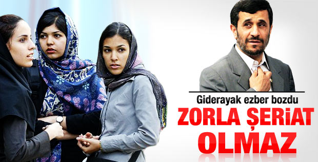 Ahmedinejad: Zorla şeriat olmaz