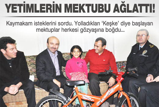 Öksüz ve yetimlerden kaymakamı ağlatan mektuplar