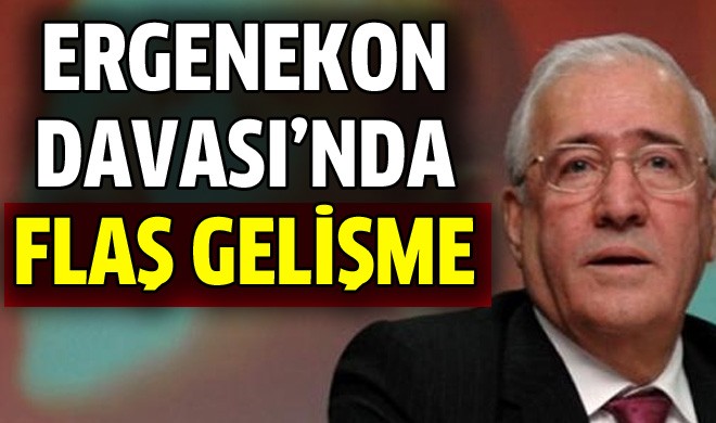 Ergenekon davasında flaş gelişme