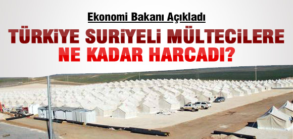 SURİYELİ MÜLTECİLERE NE KADAR HARCANDI?