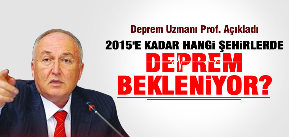 2015'E KADAR DEPREM OLACAK ŞEHİRLER?