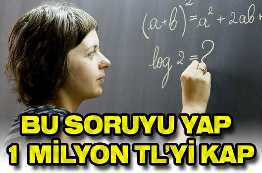 Bu soruyu çözene 1 milyon TL