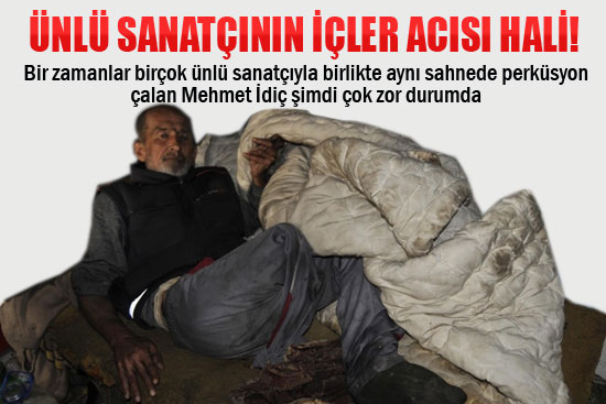 Ünlü sanatçının yürek sızlatan hali