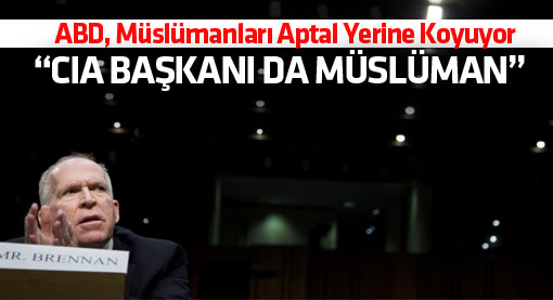 CIA'nın yeni patronu Müslüman(mış) !
