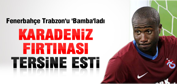KARADENİZ FIRTINASI TERSİNE ESTİ