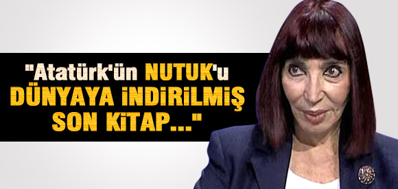 GÜLRİZ SURURİ: NUTUK İNDİRİLEN SON KİTAP