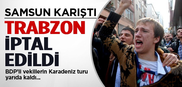 BDP heyeti Trabzon ziyaretini iptal etti