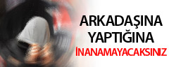 İnsan arkadaşına bunu yapar mı?