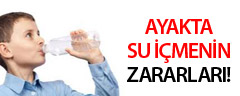 Ayakta Su İçmenin Zararları!