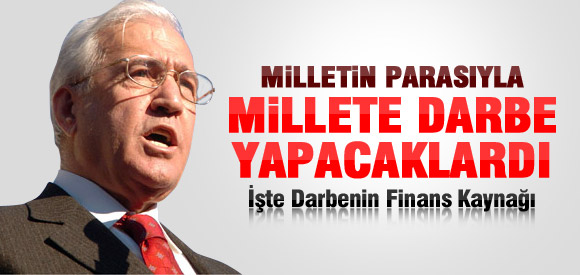 DARBE HAZIRLIKLARININ FİNANSMAN KAYNAĞI?