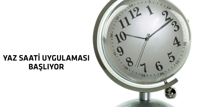 Yaz saati uygulaması başlıyor