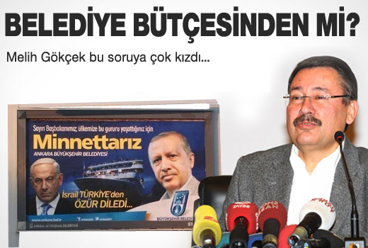 Melih Gökçek o reklamları belediye bütçesinden mi yaptı
