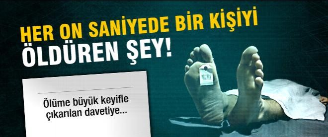 Her 10 saniyede bir kişi bakın neden ölüyor!
