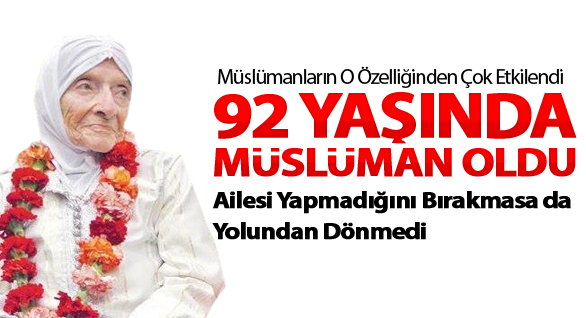 92 Yaşında Müslüman Oldu