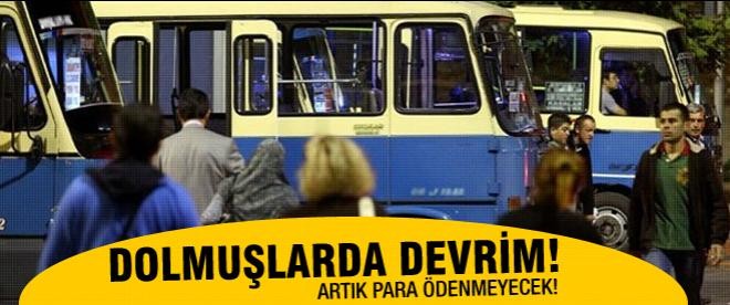 Dolmuşlarda artık para ödenmeyecek