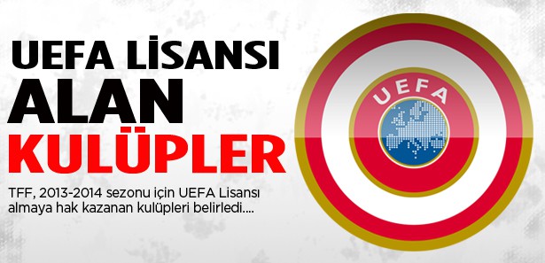UEFA Lisansı alan kulüpler belli oldu