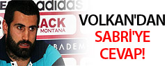 Volkan'dan, Sabri'ye Cevap!