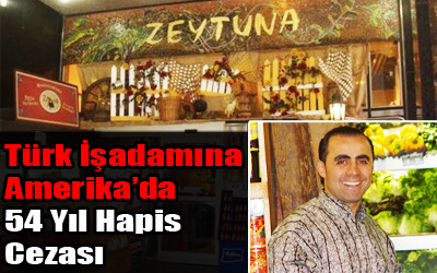 Zeytuna ve Amish Market’lerin Sahibi Vergi Kaçırmaktan Hapse Mahkum Edildi