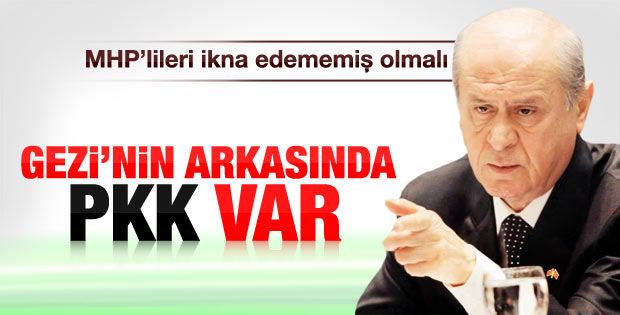 Bahçeli: Gezi'nin arkasında PKK var
