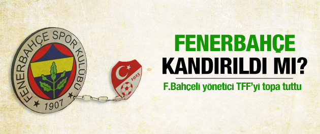Federasyon Fenerbahçe'yi kandırdı mı?