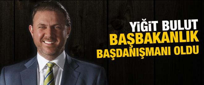 Yiğit Bulut Başbakanlık başdanışmanı oldu