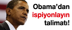 Obama'dan 'Birbirinizi ispiyonlayın' talimatı