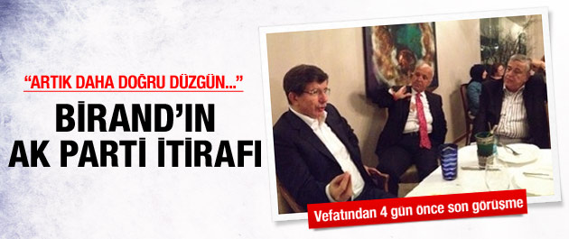 Birand'ın ölmeden 4 gün önceki itirafı