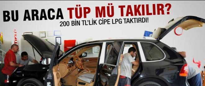 Porsche marka arabaya tüp taktırdı!