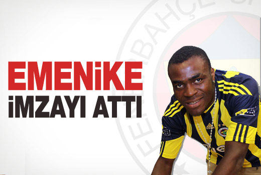 Emenike 4 yıllık sözleşmeyi imzaladı
