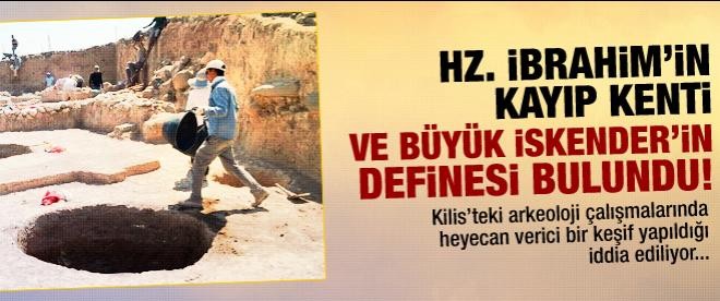 Hz. İbrahim'in kayıp kenti mi bulundu?