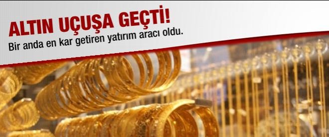 Altın uçuşa geçti!