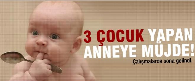 Üç çocuk yapan anneye iyi haber