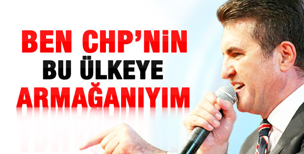Sarıgül: Ben CHP'nin Türkiye'ye armağanıyım