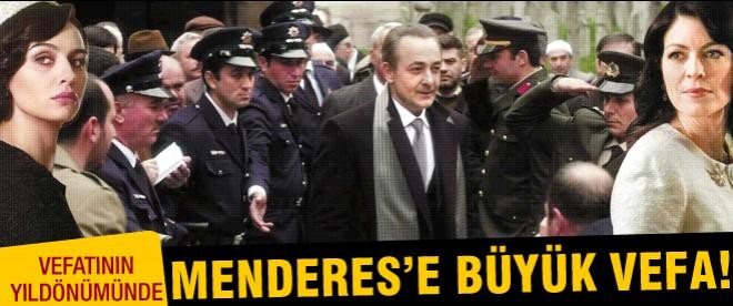 Menderes'e büyük vefa