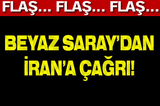 Beyaz Saray'dan İran'a çağrı!