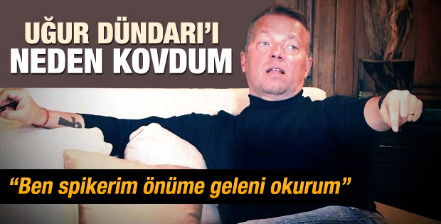 Cem Uzan'dan Uğur Dündar'ı neden kovdum açıklaması