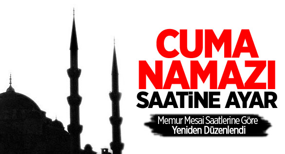 Memurlar İçin Cuma Namazı Ayarı