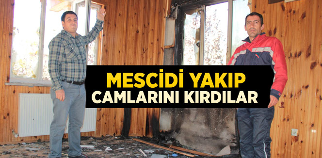 Mescidi Yakıp Camlarını Kırdılar