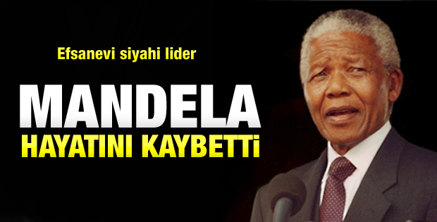 Mandela hayatını kaybetti