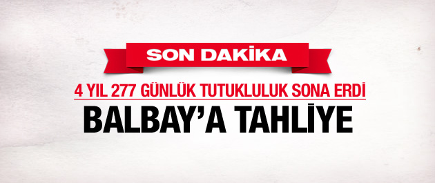 Mustafa Balbay için tahliye kararı!