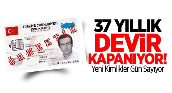 Yeni Kimlikler Gün Sayıyor