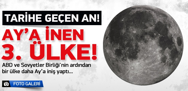 Ay'a iniş yapan üçüncü ülke!